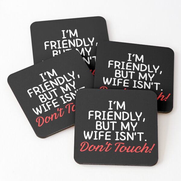 Item preview,  I'm Friendly But My Wife Isn't Don't Touch Funny Husband designed and sold by ZACK ART.