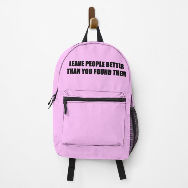 Item preview, LEAVE PEOPLE BETTER THAN YOU FOUND THEM II designed and sold by LovePeace3978.