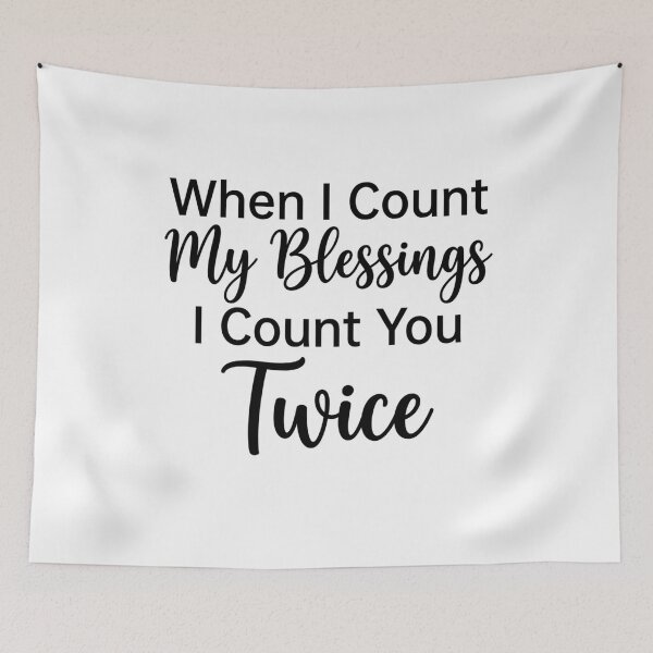 Item preview, When I Count My Blessings I Count You Twice designed and sold by Markon22.