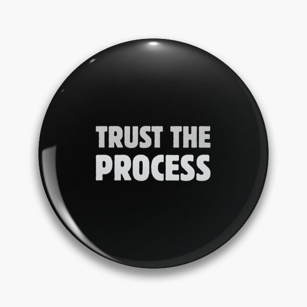 Item preview, Trust the process designed and sold by Kamran-Sharjeel.