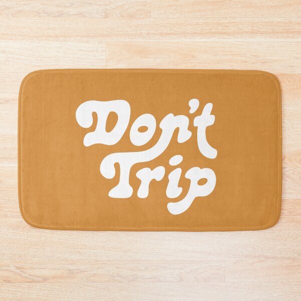 Item preview, Don't Trip designed and sold by heylainey.