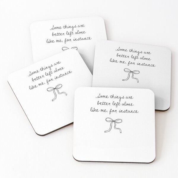 Item preview, Some Things Are Better Left Alone Like Me For Instance designed and sold by krystalRomanart.