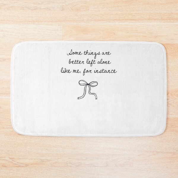 Item preview, Some Things Are Better Left Alone Like Me For Instance designed and sold by krystalRomanart.