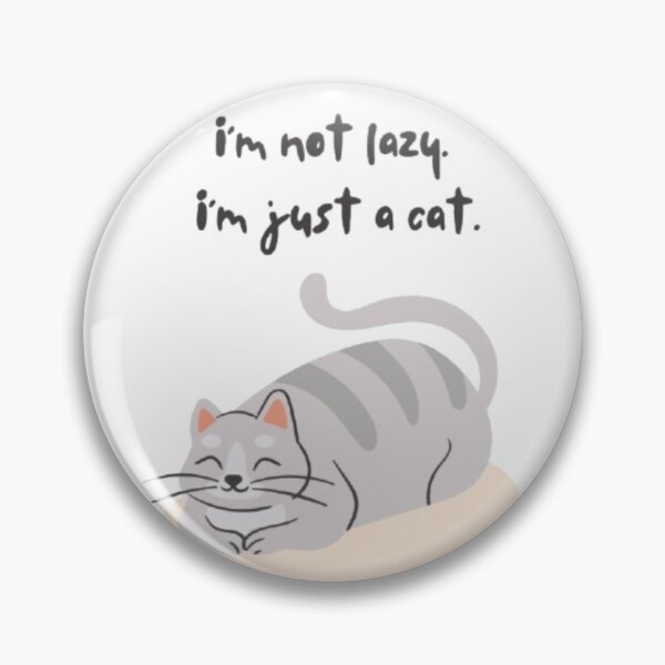 Item preview, I’m Not Lazy I’m Just a Cat – Funny Lazy Cat Quote designed and sold by Sanika arts .