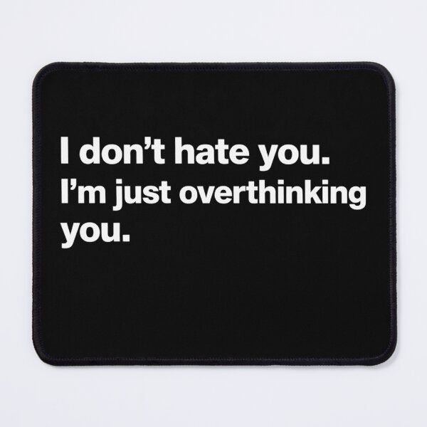Item preview, I Don’t Hate You I’m Just Overthinking — Anxiety Humor Shirt designed and sold by VibeOffline Studio.