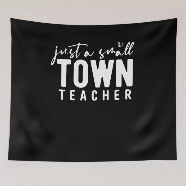 Item preview, Just A Small Town Teacher designed and sold by krystalRomanart.
