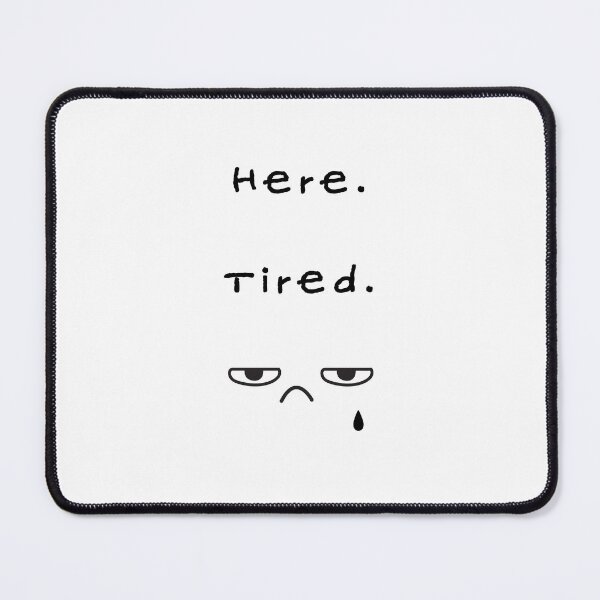 Item preview, Here Tired – Low Energy Illustration designed and sold by mintmono-studio.