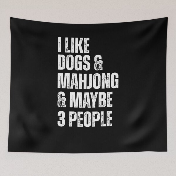 Item preview, I Like Dogs And Mahjong And Maybe Like 3 People designed and sold by krystalRomanart.