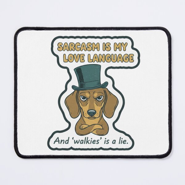 Item preview, Sarcastic Dachshund designed and sold by SarcasmReigns.