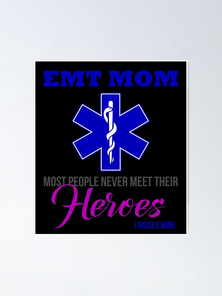 EMT Mom Gift Hero Firefighter EMT EMS Memequot Poster by djpraxis  Redbubble