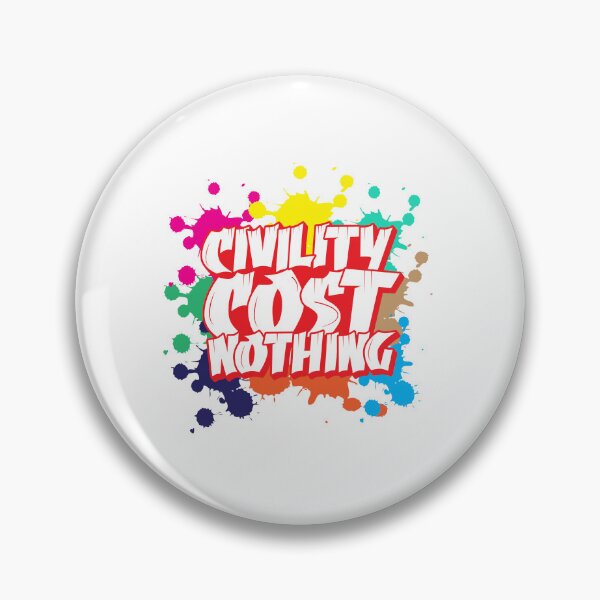 Item preview, Civility Cost Nothing designed and sold by AsifDesignCreativeStudio.