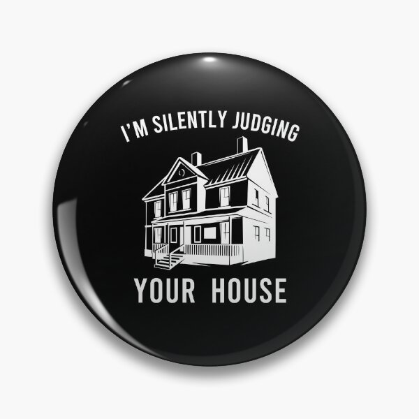 Item preview, I'm Silently Judging Your House - Funny Architect Designer Quote designed and sold by karnikavoriz.
