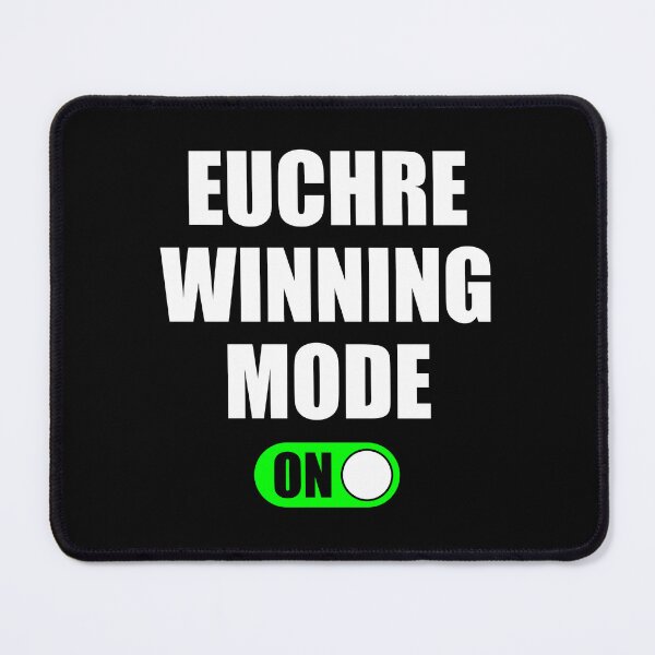 Item preview, Euchre Winning Mode On - Funny Euchre Card Gift designed and sold by kavitasyavera.
