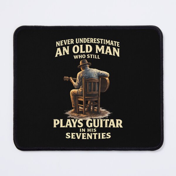 Item preview, Never Underestimate An Old Man Who Still Plays Guitar In His Seventies designed and sold by JODYSMORGAN.