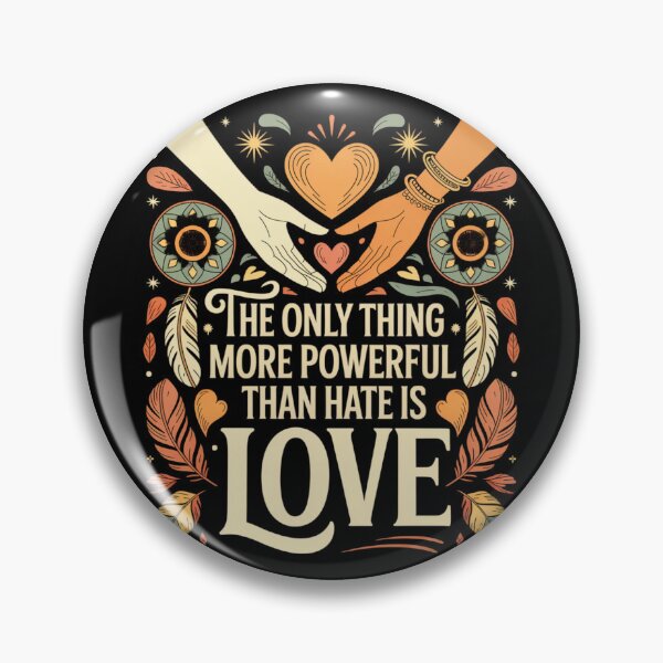 Item preview, The Only Thing More Powerful Than Hate Is Love designed and sold by Peter Stawicki.