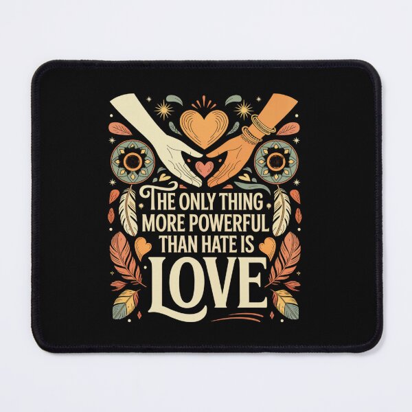 Item preview, The Only Thing More Powerful Than Hate Is Love designed and sold by Peter Stawicki.