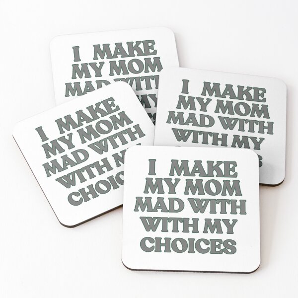 Item preview, I make my mom mad with my choices designed and sold by TaraPen.