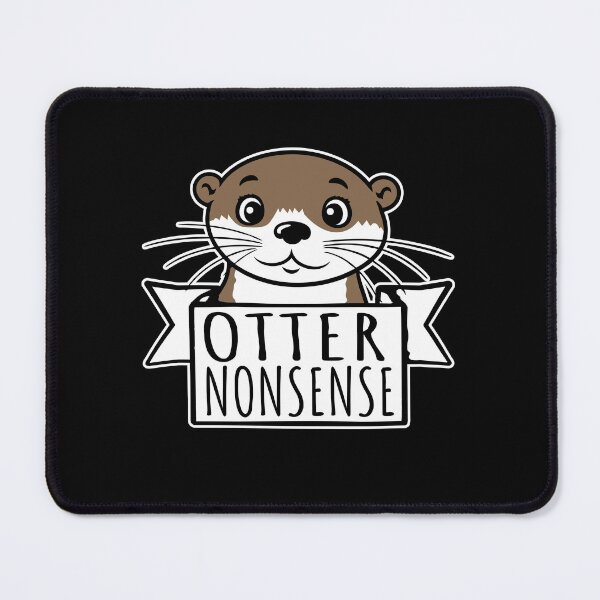 Item preview, Otter Nonsense Funny Pun Otter Lover Quote Joke designed and sold by shirt-o-mat.