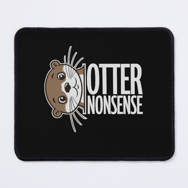 Item preview, Otter Nonsense Funny Pun Otter Lover Quote Joke designed and sold by shirt-o-mat.