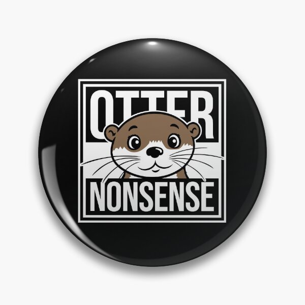 Item preview, Otter Nonsense Funny Pun Otter Lover Quote Joke designed and sold by shirt-o-mat.
