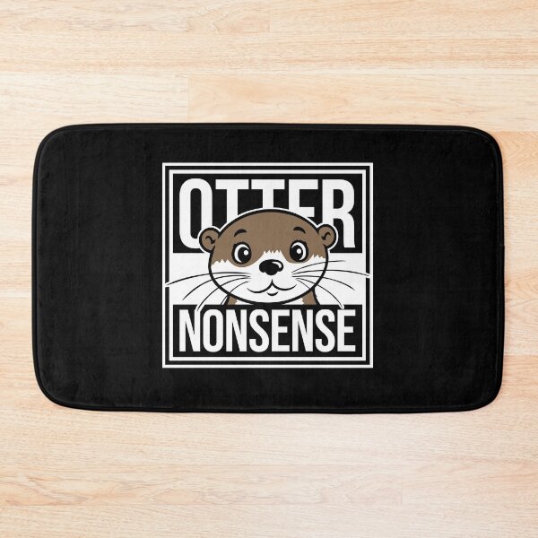 Item preview, Otter Nonsense Funny Pun Otter Lover Quote Joke designed and sold by shirt-o-mat.