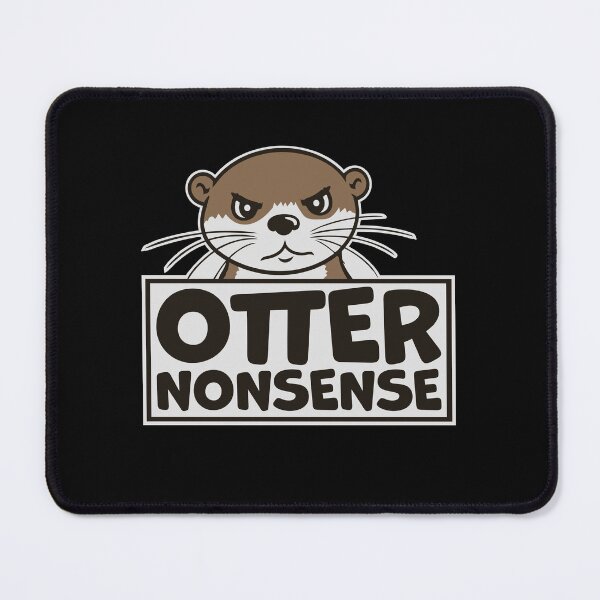 Item preview, Otter Nonsense Funny Pun Otter Lover Quote Joke designed and sold by shirt-o-mat.