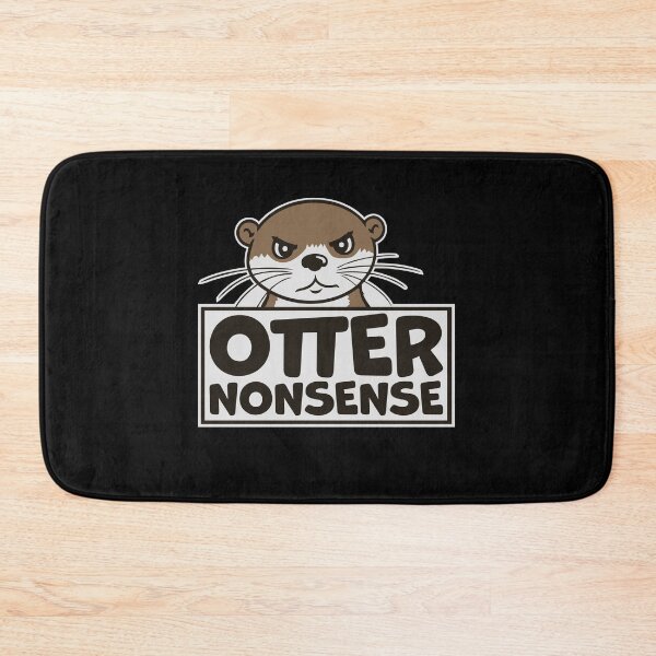 Item preview, Otter Nonsense Funny Pun Otter Lover Quote Joke designed and sold by shirt-o-mat.