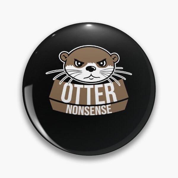 Item preview, Otter Nonsense Funny Pun Otter Lover Quote Joke designed and sold by shirt-o-mat.