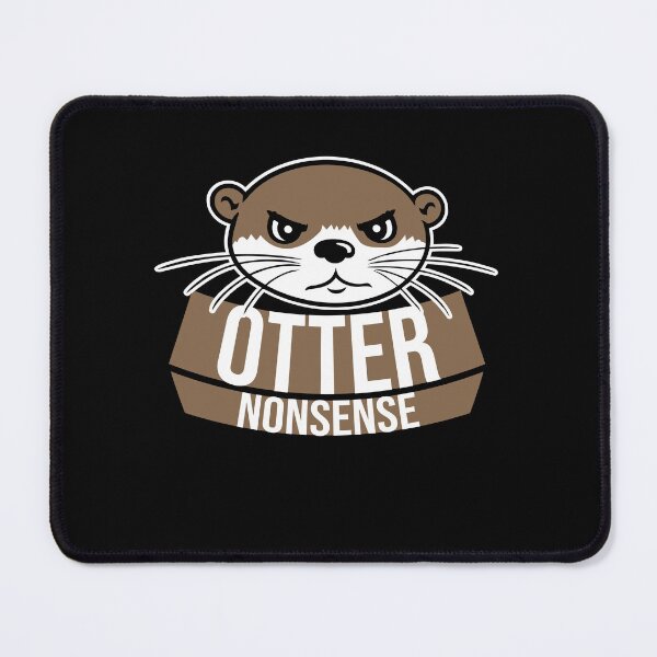 Item preview, Otter Nonsense Funny Pun Otter Lover Quote Joke designed and sold by shirt-o-mat.