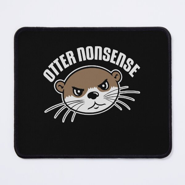 Item preview, Otter Nonsense Funny Pun Otter Lover Quote Joke designed and sold by shirt-o-mat.