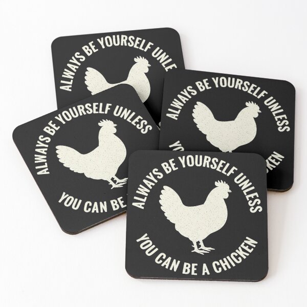 Item preview, Always Be a Yourself Unless You Can Be a chicken designed and sold by friedcactstudio.