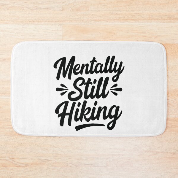 Item preview, Mentally Still Hiking Hiking designed and sold by Ink Magic.