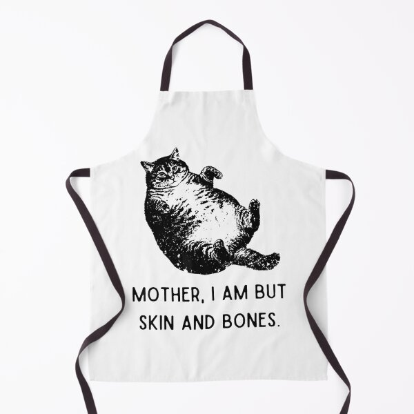 Item preview, Mother I Am But Skin And Bones Cat designed and sold by pvvtbopvce68.