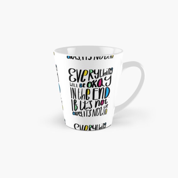 Item preview, Everything will be okay in the end. If it’s not okay, it’s not the end.  designed and sold by Hecky Thump  Designs.