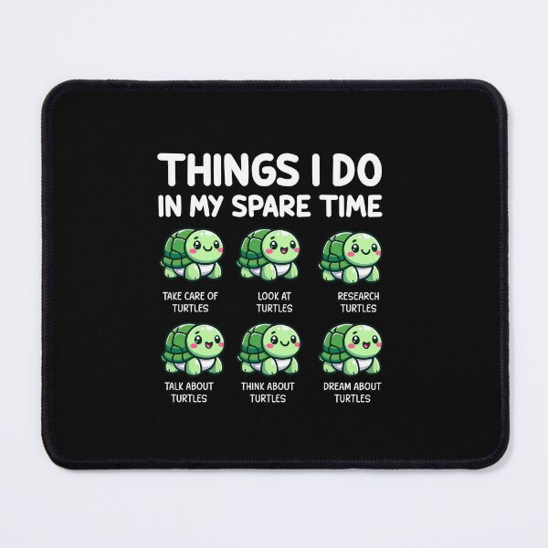 Item preview, Things I Do In My Spare Time Turtle designed and sold by TavellynArt.