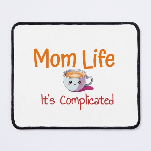 Item preview, Mom Life, It's Complicated designed and sold by MMM Designs.
