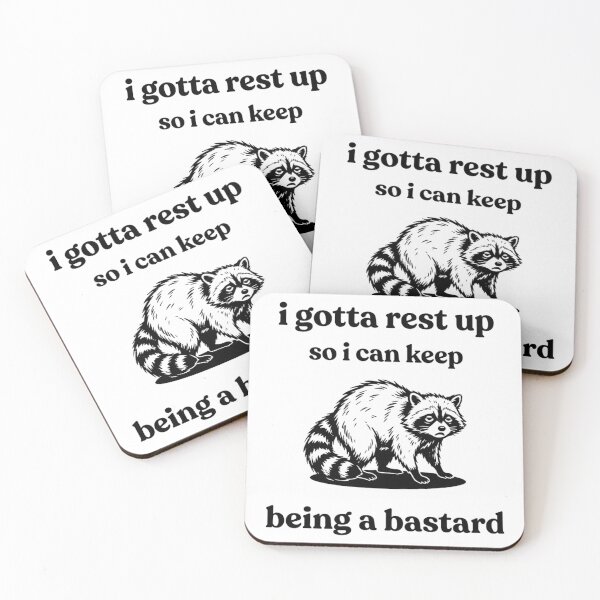 Item preview, I Gotta Rest Up So I Can Keep Being A Bastard designed and sold by shauniedsouzas.