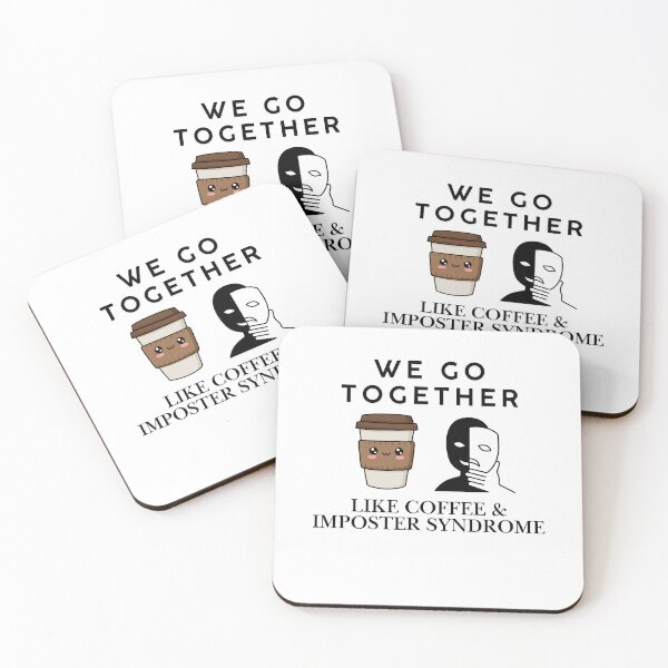 Item preview, We Go Together Like Coffee And Imposter Syndrome designed and sold by TobiasLogic.