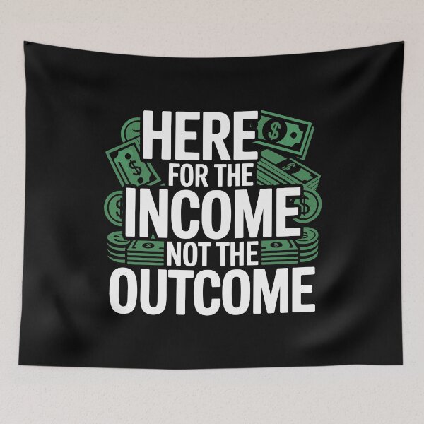 Item preview, Funny Office Gift Idea Humor Income Outcome Mindset Quote designed and sold by w1ckerman.