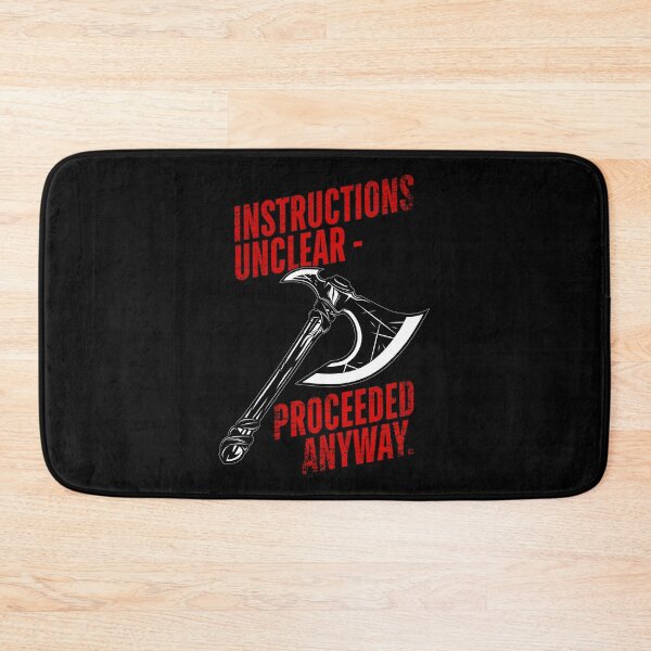 Item preview, Instructions Unclear – Proceeded Anyway | Funny Axe Meme designed and sold by ObsidianDaz.