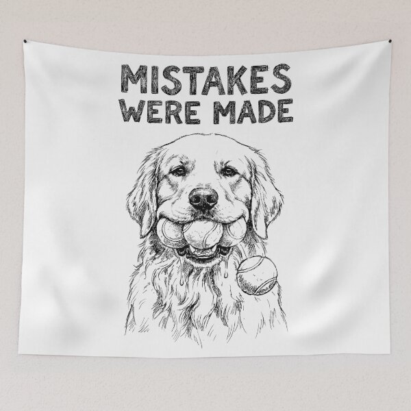 Item preview, Mistakes Were Made - Golden Retriever Dog designed and sold by bapupa.