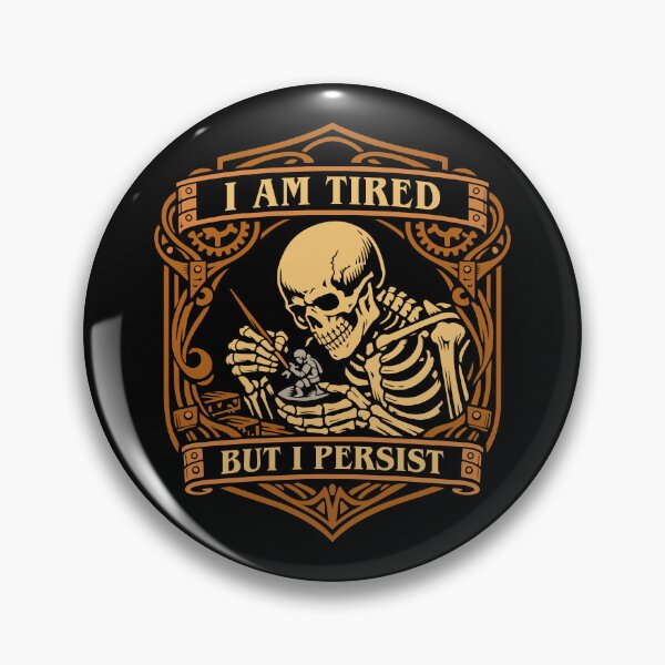 Item preview, Funny Miniature Painter I am Tired But I Persist designed and sold by pixeptional.