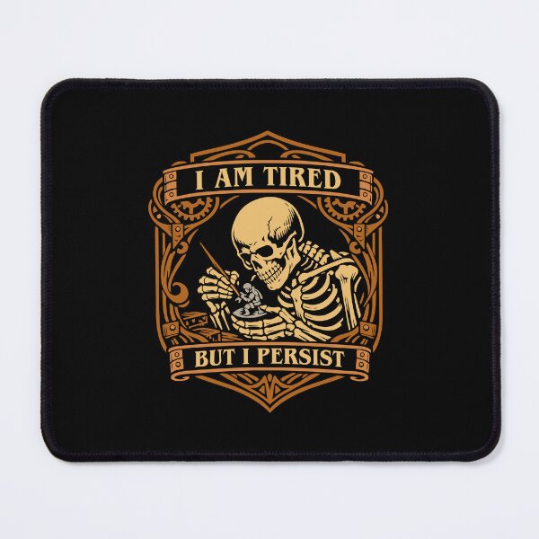 Item preview, Funny Miniature Painter I am Tired But I Persist designed and sold by pixeptional.