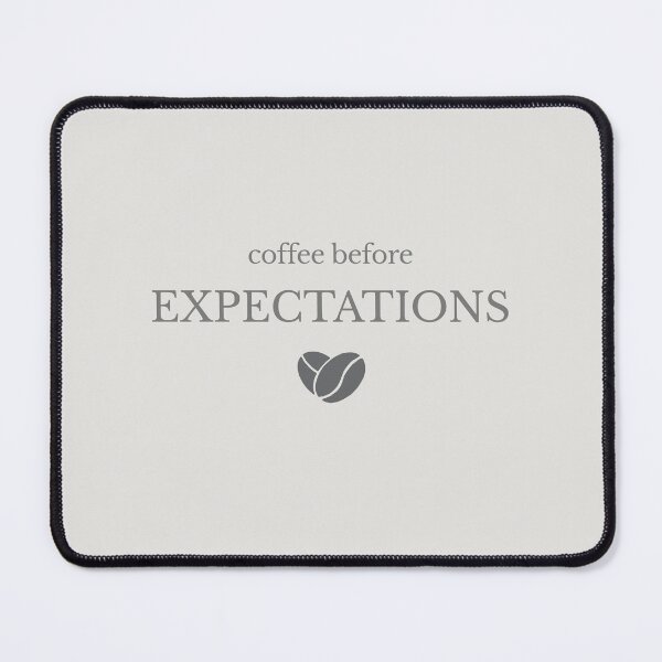 Item preview, Coffee Before Expectations Minimalist Design designed and sold by Minimalist Typography.