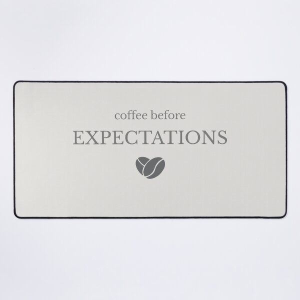 Item preview, Coffee Before Expectations Minimalist Design designed and sold by Minimalist Typography.