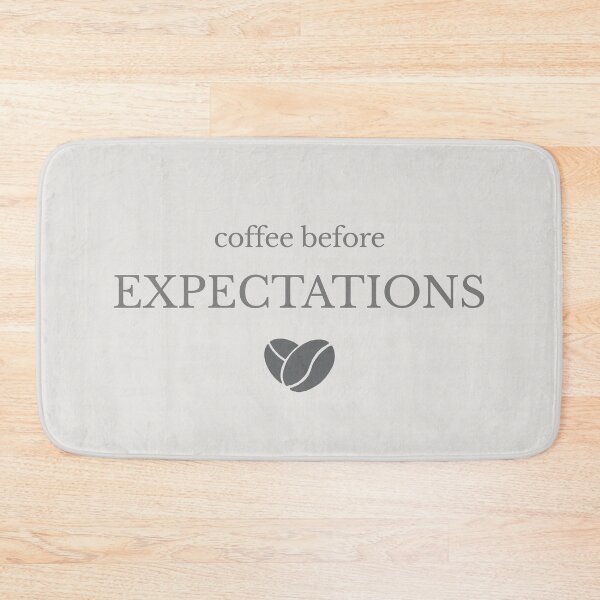 Item preview, Coffee Before Expectations Minimalist Design designed and sold by Minimalist Typography.