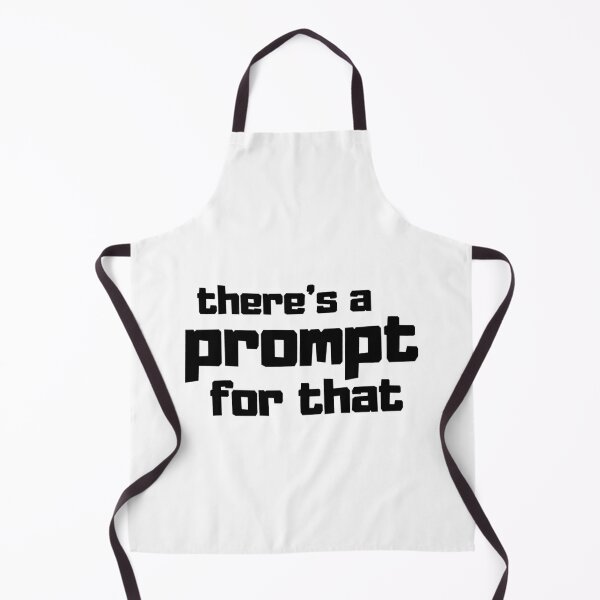 Item preview, Funny Prompt Engineer AI Enthusiast Quote There's a Prompt for That designed and sold by Artycom.