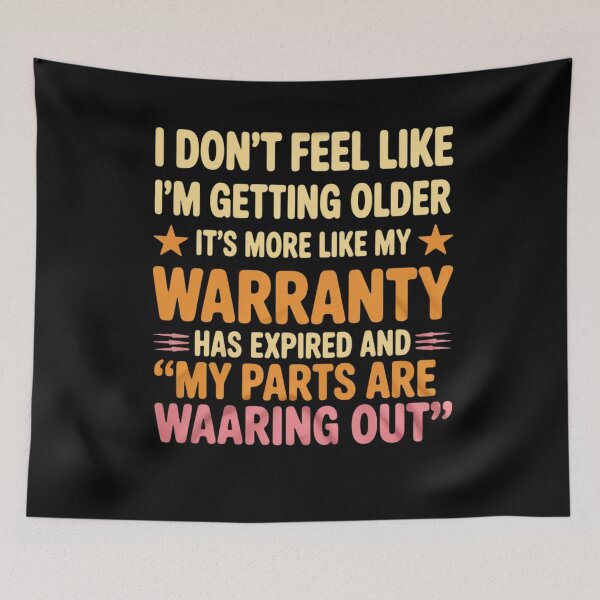 Item preview, I Don't Feel Like I'm Getting Older It's More Like My designed and sold by angolinnArt.