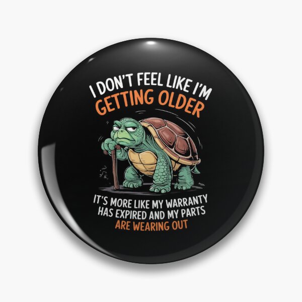 Item preview, I Don't Feel Like I'm Getting Older It's More Like Warranty 2 designed and sold by angolinnArt.
