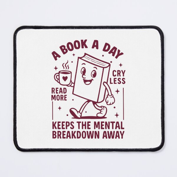 Item preview, A book a day read more cry less keeps the mental breakdown away designed and sold by BrownHorse90s.